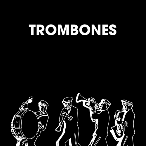 TROMBONES